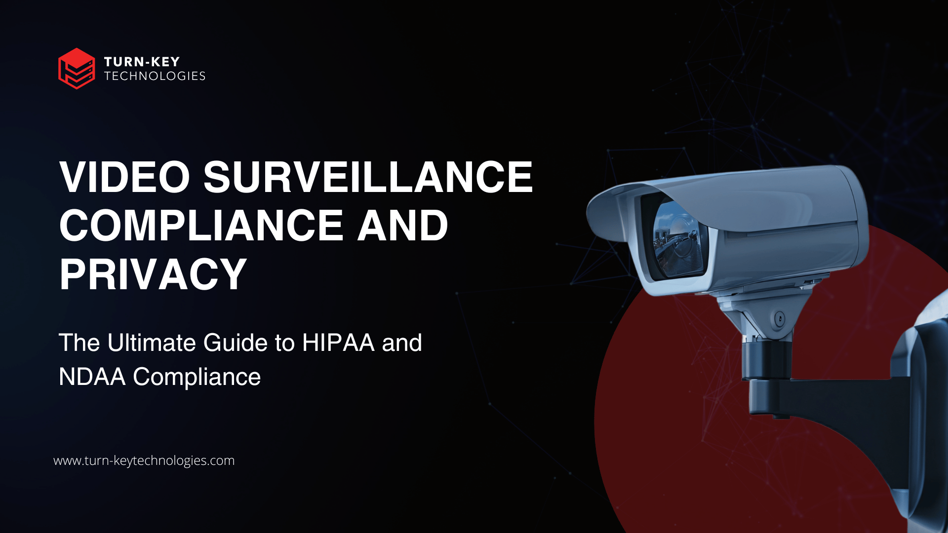 Ultimate Guide to NDAA Compliance and HIPAA in Video Surveillance